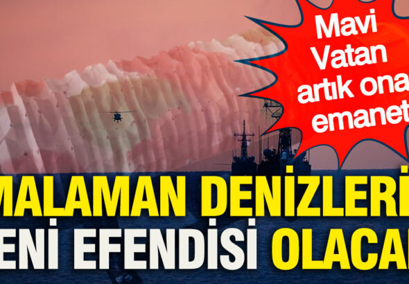 mavi-vatan-artik-ona-emanet-malaman-denizlerin-yeni-efendisi-olacak-2bVfabah