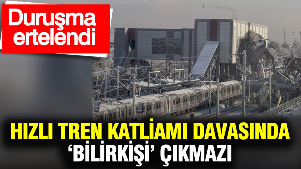 Yüksek Hızlı Tren Kazası Davasında Bilirkişi Raporu Gecikti, Duruşma Ertelendi